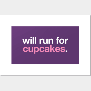 Will Run For Cupcakes Posters and Art